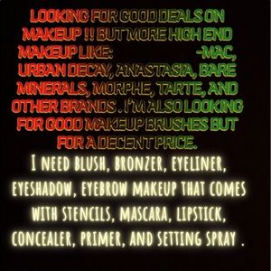 ISO!!!!! LOOKING FOR MAKEUP